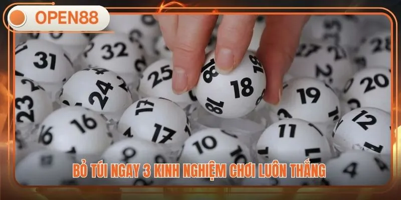 Bỏ túi ngay 3 kinh nghiệm chơi luôn thắng 