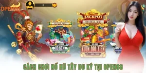 Cách chơi nổ hũ Tây du ký tại OPEN88