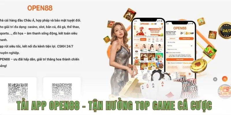 Tải app OPEN88, tận hưởng top game cá cược