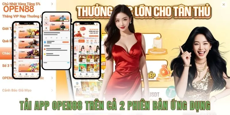 Tải app OPEN88 trên cả 2 phiên bản ứng dụng